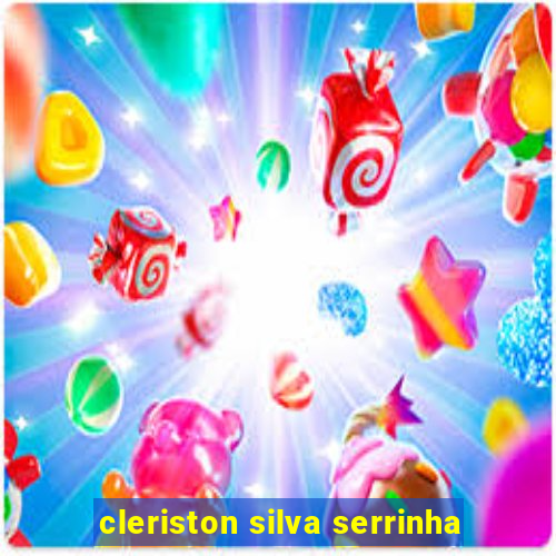 cleriston silva serrinha